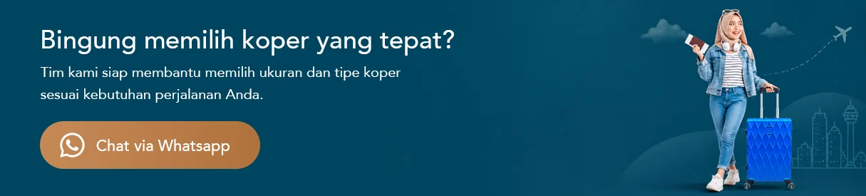 Bingung memilih koper yang tepat?